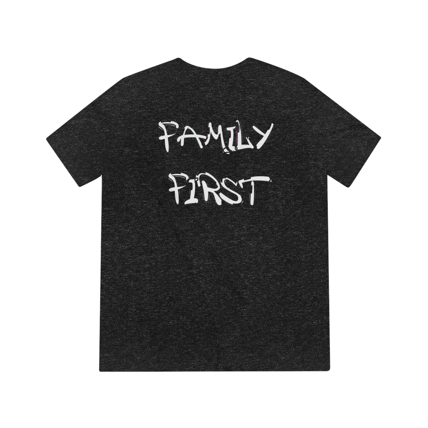 "Family First" Unisex Tri-Blend Tee