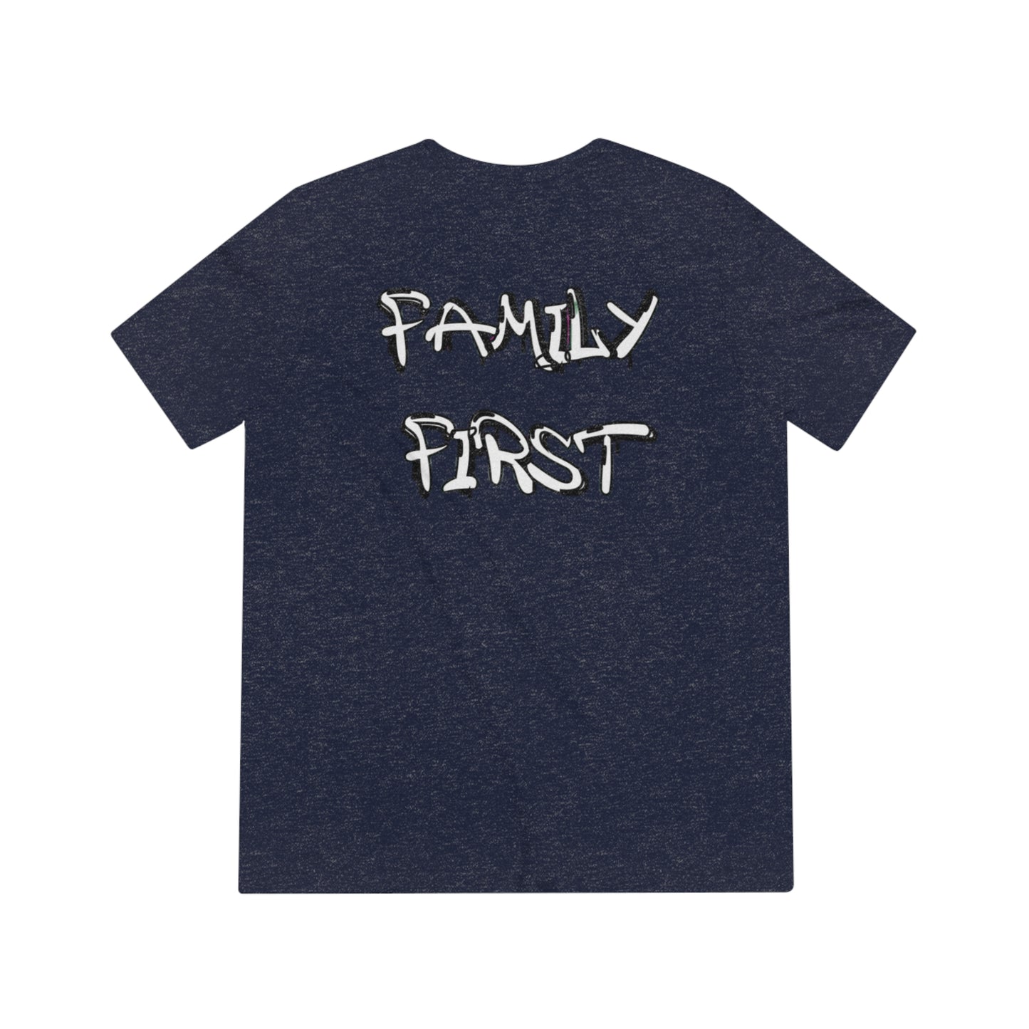 "Family First" Unisex Tri-Blend Tee